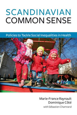 Scandinavian Common Sense - Policies to Tackle Social Inequalities in Health