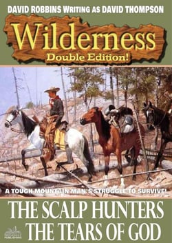 Wilderness Double Edition 31: The Scalp Hunters / The Tears of God - Wilderness, #31