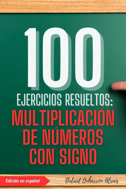 100 Ejercicios Resueltos: Multiplicación de Números con Signo - 100 Ejercicios Resueltos – Serie de Práctica Matemática, #2