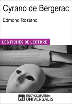 Cyrano de Bergerac d'Edmond Rostand - Les Fiches de lecture d'Universalis