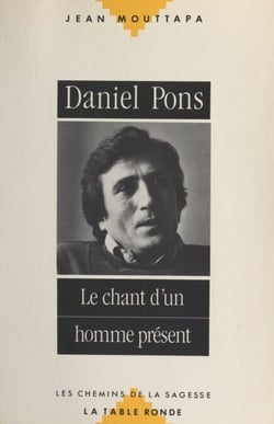 Daniel Pons - Le chant d'un homme présent