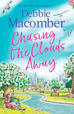 Chasing the Clouds Away - The uplifting and heart-warming romance from the New York Times bestseller