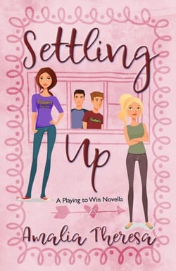 Settling Up: A Playing to Win Novella - Playing to Win, #2.5