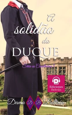 A solidão do Duque - Cavalheiros, #1