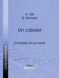 Un caissier - Comédie en un acte