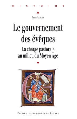 Le gouvernement des évêques - La charge pastorale au milieu du Moyen Âge