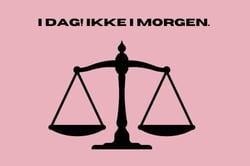 I dag! Ikke i morgen.