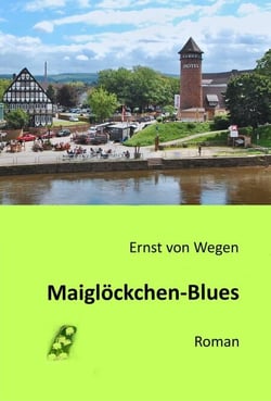 Maiglöckchen-Blues - Vom Duft der kleinen, weiten Welt