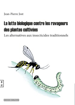 La lutte biologique contre les ravageurs des plantes cultivées - Les alternatives aux insecticides traditionnels
