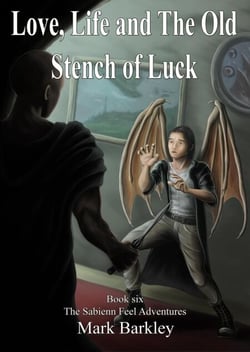 Love, Life and The Old Stench of Luck - The Sabienn Feel Adventures, #6