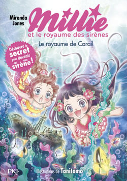 Millie et le royaume des sirènes - Tome 3 Le Royaume de Corail