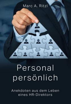 Personal persönlich - Anekdoten aus dem Leben eines HR-Direktors