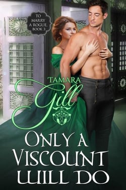 Only a Viscount Will Do - To Marry a Rogue, #3