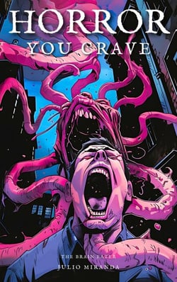 Horror You Crave: The Brain Eater - Horror You Crave, #2