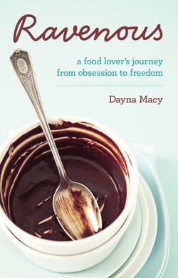 Ravenous - A Food Lover's Journey From Obsession To Freedom
