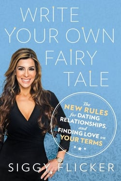 Write Your Own Fairy Tale - The New Rules for Dating, Relationships, and Finding Love On Your Terms