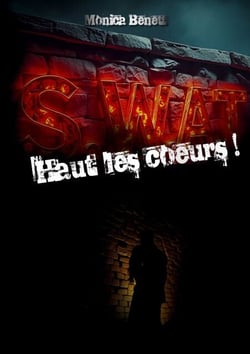 SWAT - Hauts les coeurs