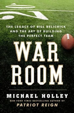 War Room - The Legacy of Bill Belichick and the Art of Building the Perfect Team