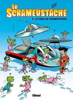 Le Scrameustache - Tome 06 - La fugue du Scrameustache