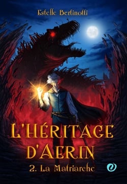 L'Héritage d'Aerin : 2. La Matriarche