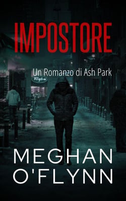 Impostore: Un Romanzo di Ash Park - Ash Park (Italian), #8