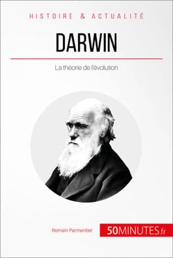Darwin - La théorie de l'évolution