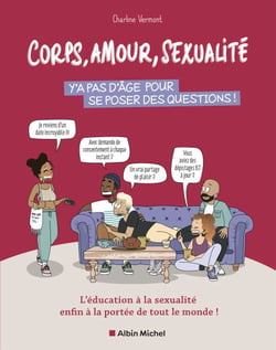 Corps, amour, sexualité : y’a pas d’âge pour se poser des questions ! - L’éducation à la sexualité enfin à la portée de tout le monde !