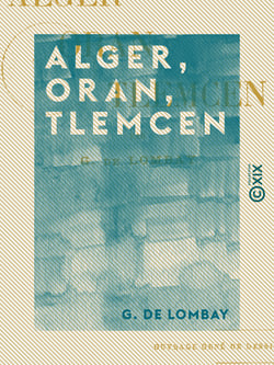 Alger, Oran, Tlemcen - En Algérie