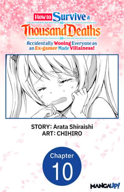 How to Survive a Thousand Deaths: Accidentally Wooing Everyone as an Ex-gamer Made Villainess! #010