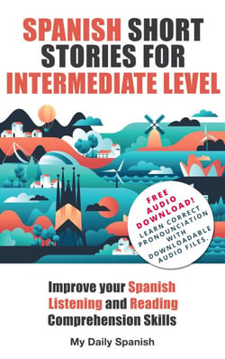 Spanish Short Stories for Intermediate Level - Easy Stories for Intermediate Spanish, #1