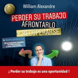 Perder su trabajo, afrontarlo y recuperarse - ¡ Perder su trabajo es una oportunidad !