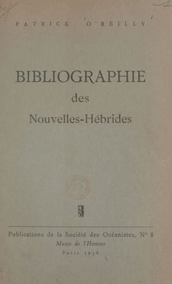 Bibliographie méthodique, analytique et critique des Nouvelles-Hébrides
