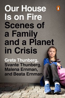 Our House Is on Fire - Scenes of a Family and a Planet in Crisis