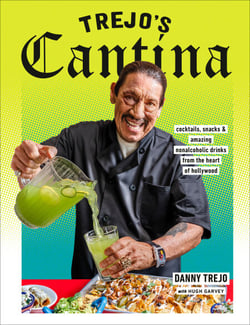 Trejo's Cantina - Cocktails, Snacks &amp; Amazing Non-Alcoholic Drinks from the Heart of Hollywood