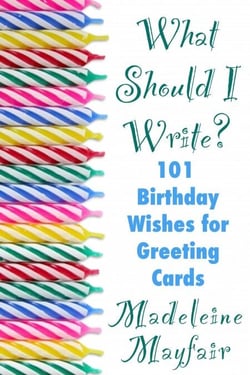 What Should I Write? 101 Birthday Wishes for Greeting Cards - What Should I Write On This Card?