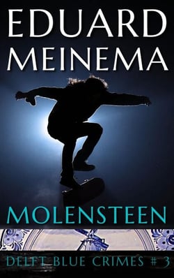 Molensteen - Delft Blue Crimes, #3