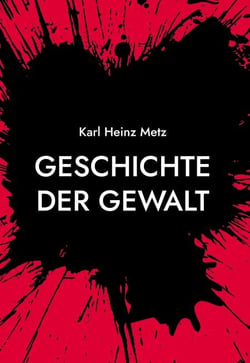 Geschichte der Gewalt - Krieg - Revolution - Terror