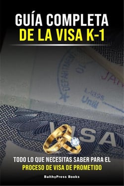Guia Completa de la Visa K-1: Todo lo que necesitas saber para el proceso de la Visa de Prometido - Inmigracion, #7