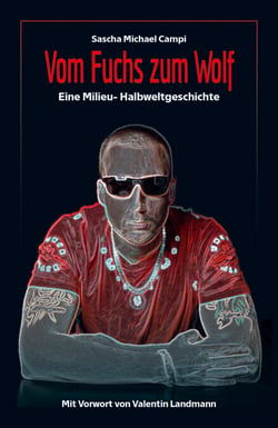 Vom Fuchs zum Wolf - Eine Milieu-Halbweltgeschichte
