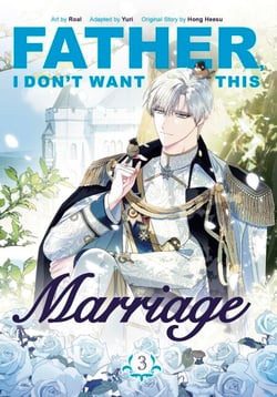 Father, I Don't Want This Marriage, Vol. 3 - The TikTok sensation