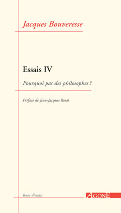 Essais IV - Pourquoi pas des philosophes ?