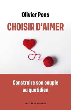 Choisir d'aimer - Apprendre à naviguer dans la vie de couple