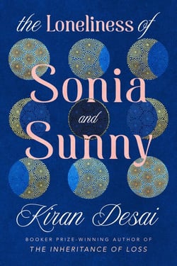 The Loneliness of Sonia and Sunny - Shortlisted for the Booker Prize 2025