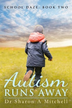Autism Runs Away - School Daze, #2