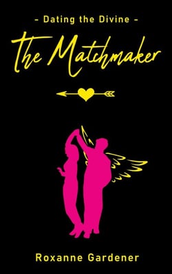 The Matchmaker - Dating the Divine, #1