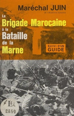 La Brigade marocaine à la Bataille de la Marne (30 août au 17 septembre 1914) - Guide des champs de bataille de l'Ourcq