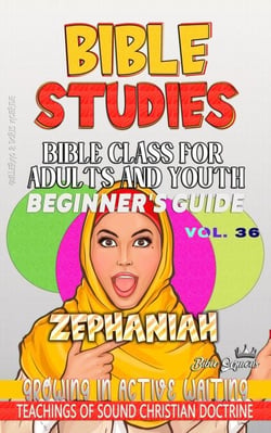 Bible Class for Adults and Youth: Beginner's Guide —  Zephaniah - BIBLE CLASS FROM SCRATCH, #36