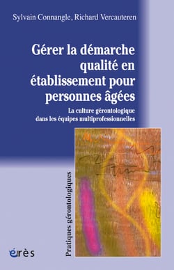 Gérer la démarche qualité en établissement pour personnes âgées