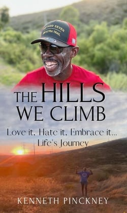 The Hills We Climb, Love it, Hate it, Embrace it...Life's Journey