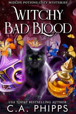 Witchy Bad Blood - Midlife Potions Cozy Mysteries, #4